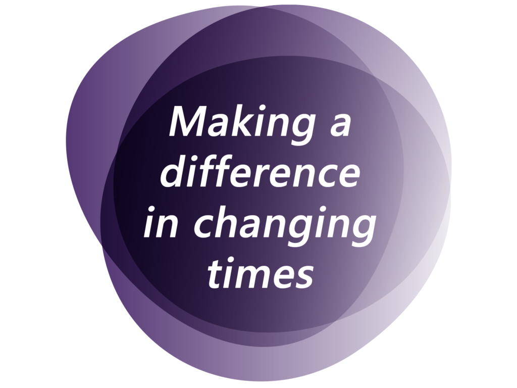 Making a difference in changing times. 